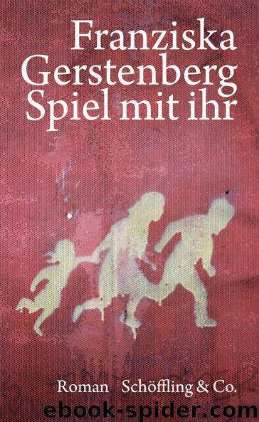 Spiel mit ihr - Roman by Schöffling