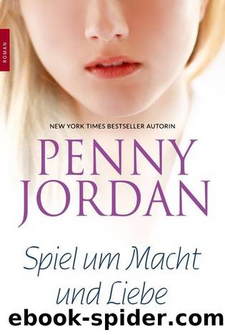 Spiel um Macht und Liebe (German Edition) by Penny Jordan