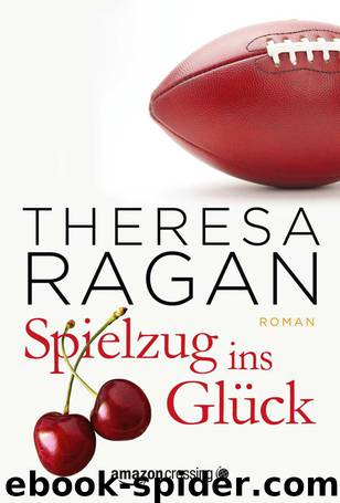 Spielzug ins Glueck by Theresa Ragan