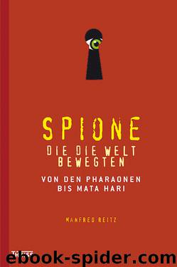 Spione, die die Welt bewegten by Manfred Reitz