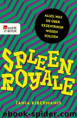 Spleen Royale by Tania Kibermanis