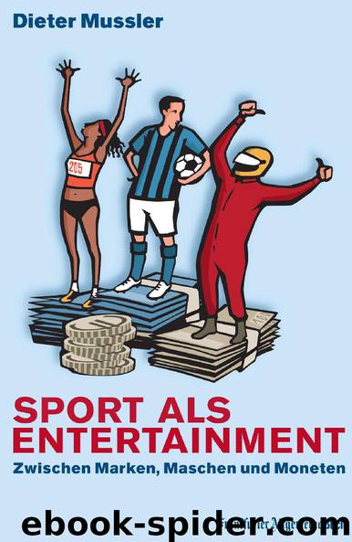 Sport als Entertainment by Dieter Mussler