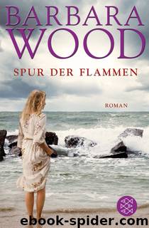 Spur der Flammen by Wood Barbara