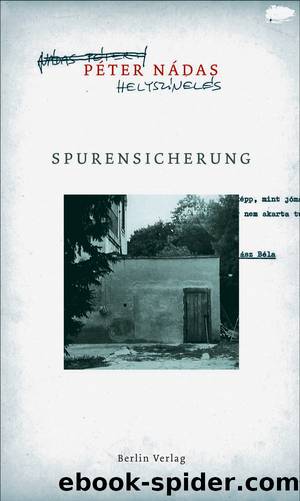 Spurensicherung by Péter Nádas