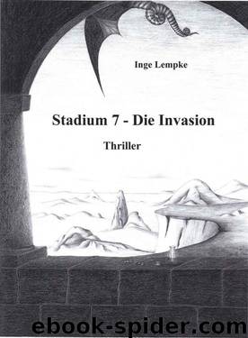 Stadium 7 - Die Invasion (German Edition) by Inge Lempke