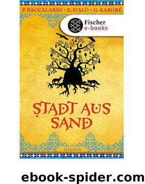 Stadt aus Sand (German Edition) by Baccalario Pierdomenico & d'Alò Enzo & Kaboré Gaston