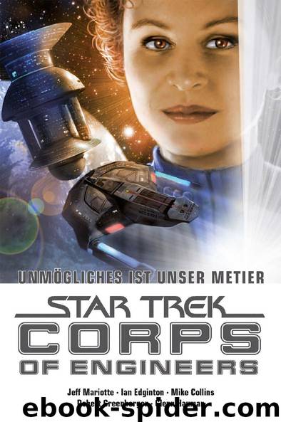 Star Trek - Corps of Engineers Sammelband 4: Unmögliches ist unser Metier by Jeff Mariotte & Ian Edginton & Mike Collins & Robert Greenberger & Glenn Hauman