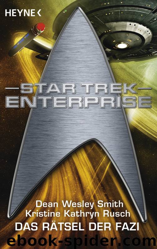 Star Trek - Enterprise 02 - Das Rätsel der Fazi by Smith Dean Wesley & Rusch Kristine Kathryn