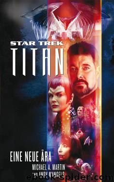 Star Trek - Titan 1: Eine neue Ära (German Edition) by Martin Michael A. & Mangels Andy