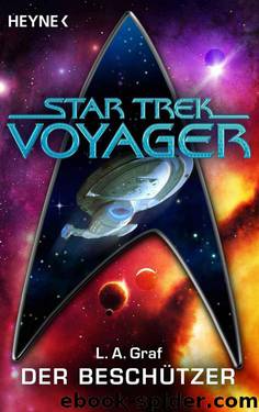 Star Trek - Voyager: Der Beschützer: Roman (German Edition) by Graf L. A