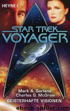 Star Trek - Voyager: Geisterhafte Visionen: Roman (German Edition) by Garland Mark A. & McGraw Charles G