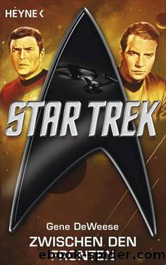 Star Trek: Zwischen den Fronten: Roman (German Edition) by DeWeese Gene