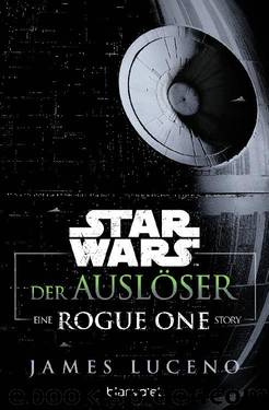 Star Wars™ Der Auslöser by Luceno James