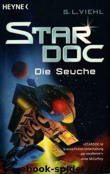 Stardoc - 01 - Die Seuche by S.L. Viehl