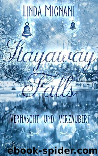 Stayaway Falls: Vernascht und verzaubert by Linda Mignani