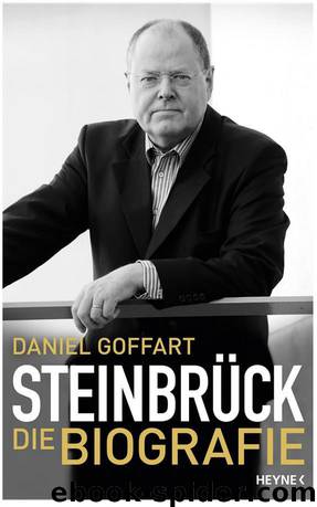 Steinbrück - Die Biografie by Daniel Goffart