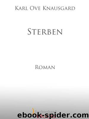 Sterben: Roman (German Edition) by Knausgård Karl Ove