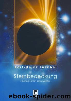 Sternbedeckung · Science Fiction Geschichten by Tuschel Karl-Heinz