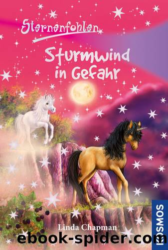 Sternenfohlen 15 - Sturmwind in Gefahr by Linda Chapman