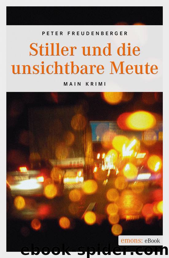 Stiller und die unsichtbare Meute - Main-Krimi by emons Verlag