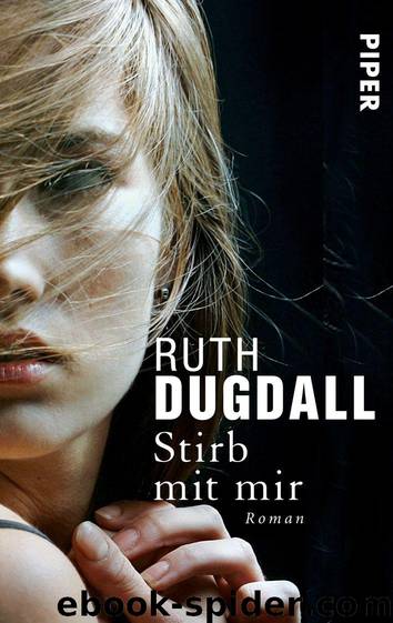 Stirb mit mir: Roman (German Edition) by Dugdall Ruth