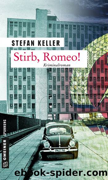 Stirb, Romeo! by Stefan Keller