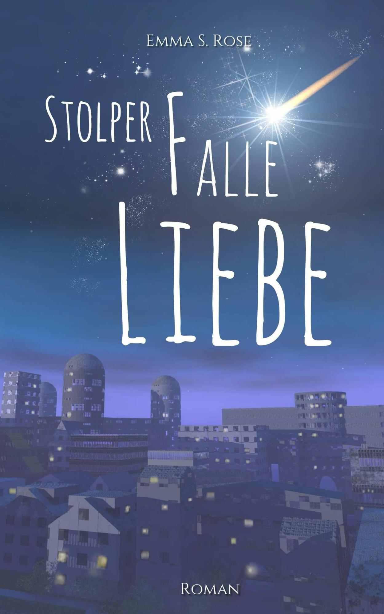 Stolperfalle Liebe by Emma S. Rose