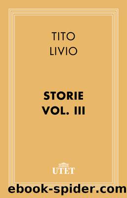 Storie. Vol. III by Tito Livio