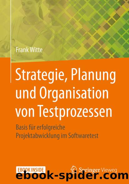 Strategie, Planung und Organisation von Testprozessen by Frank Witte