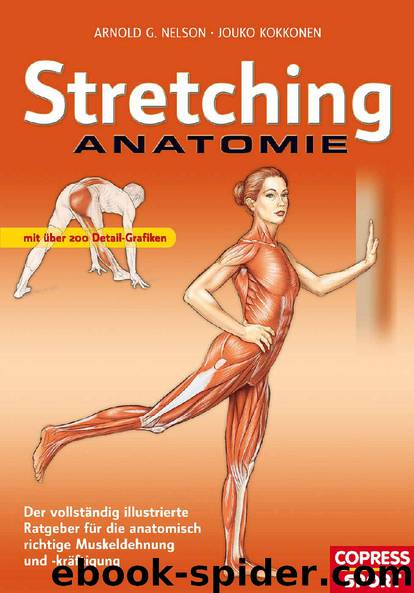 Stretching Anatomie: Muskeldehnung und -Kräftigung by Arnold G. Nelson & Jouko Kokkonen