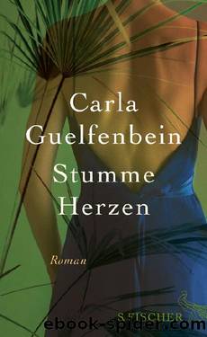 Stumme Herzen. Roman by Carla Guelfenbein