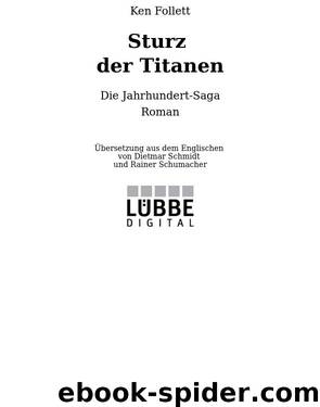 Sturz der Titanen: Die Jahrhundert-Saga. Roman by Ken Follett