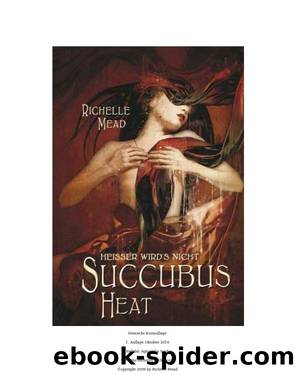 Succubus Heat - Mead, R: Succubus Heat by Mead Richelle