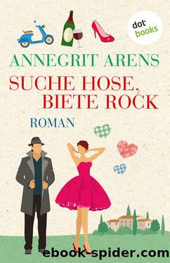 Suche Hose, biete Rock. Roman by Annegrit Arens