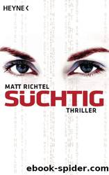 Suechtig by Matt Richtel