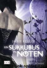 Sukkubus - 01 - Ein Sukkubus in Nöten by Kessler Jackie