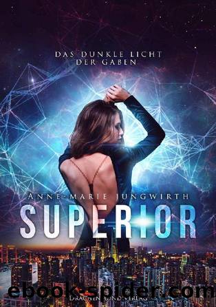 Superior: Das dunkle Licht der Gaben (German Edition) by Anne-Marie Jungwirth