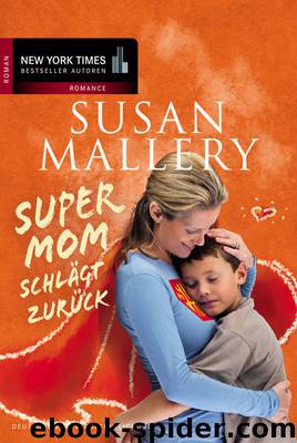 Supermom schlägt zurück - Mallery, S: Supermom schlägt zurück by Susan Mallery