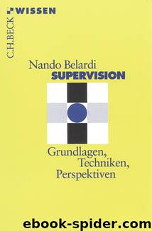 Supervision - Grundlagen, Techniken, Perspektiven by C.H.Beck