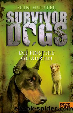 Survivor Dogs, Bd. 4 – Die finstere Gefährtin by Erin Hunter