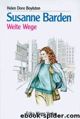 Susanne Barden 04 - Weite Wege by Helen D. Boylston