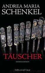 Täuscher by Schenkel Andrea Maria