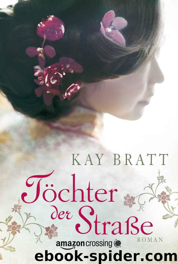 Töchter der Straße (German Edition) by Kay Bratt