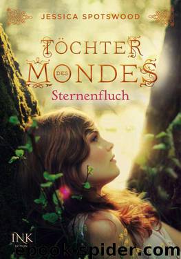 Töchter des Mondes - Sternenfluch (German Edition) by Spotswood Jessica