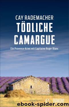 Tödliche Camargue by Rademacher Cay