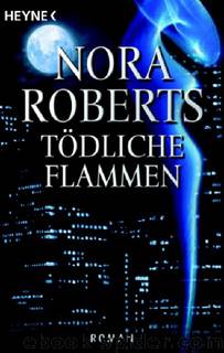 Tödliche Flammen: Roman (German Edition) by Roberts Nora