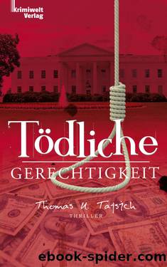 Tödliche Gerechtigkeit by Thomas U. Tajsich