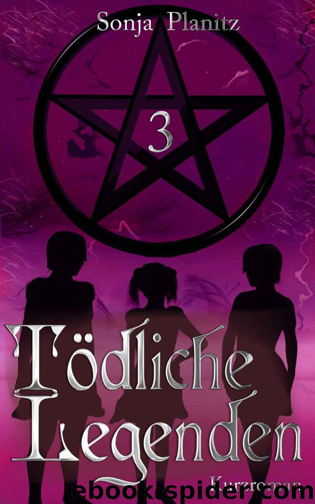 Tödliche Legenden 3 (German Edition) by Planitz Sonja