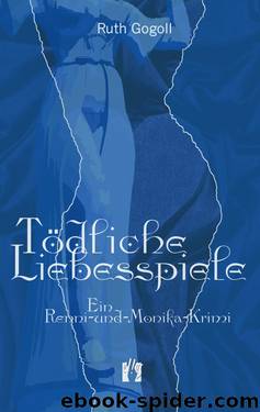 Tödliche Liebesspiele by Ruth Gogoll