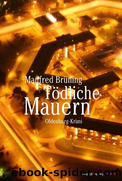 Tödliche Mauern by Manfred Brüning